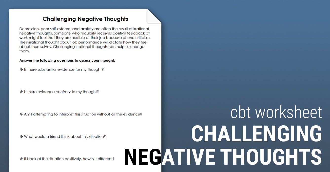 Challenging Negative Thoughts Worksheet Therapist Aid