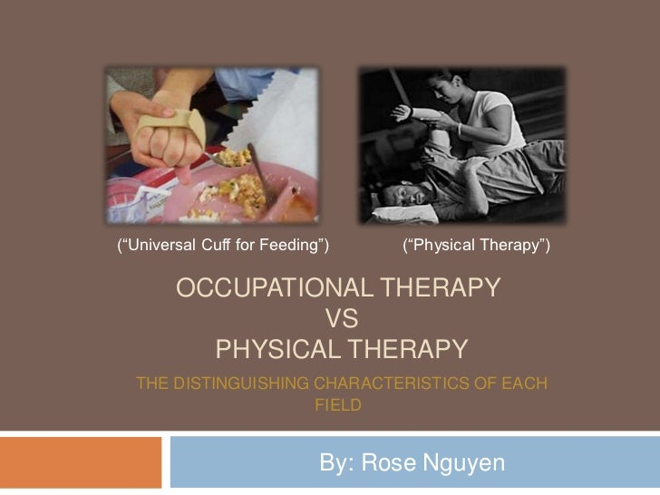 A Comparison Of Occupational Therapy And Physiotherapy Fisioterapiasinred