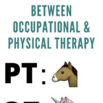 Difference Between OT And PT Occupational Therapy Physical Therapy