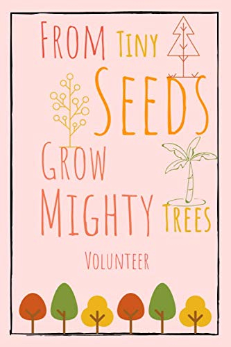 From Tiny Seeds Grow Mighty Trees Volunteer Paraprofessional Gifts 