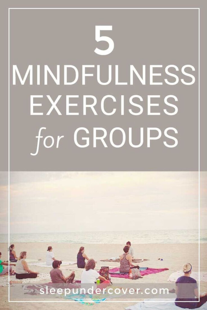  MINDFULNESS EXERCISES FOR GROUPS Mindfulness Exercises For Groups 