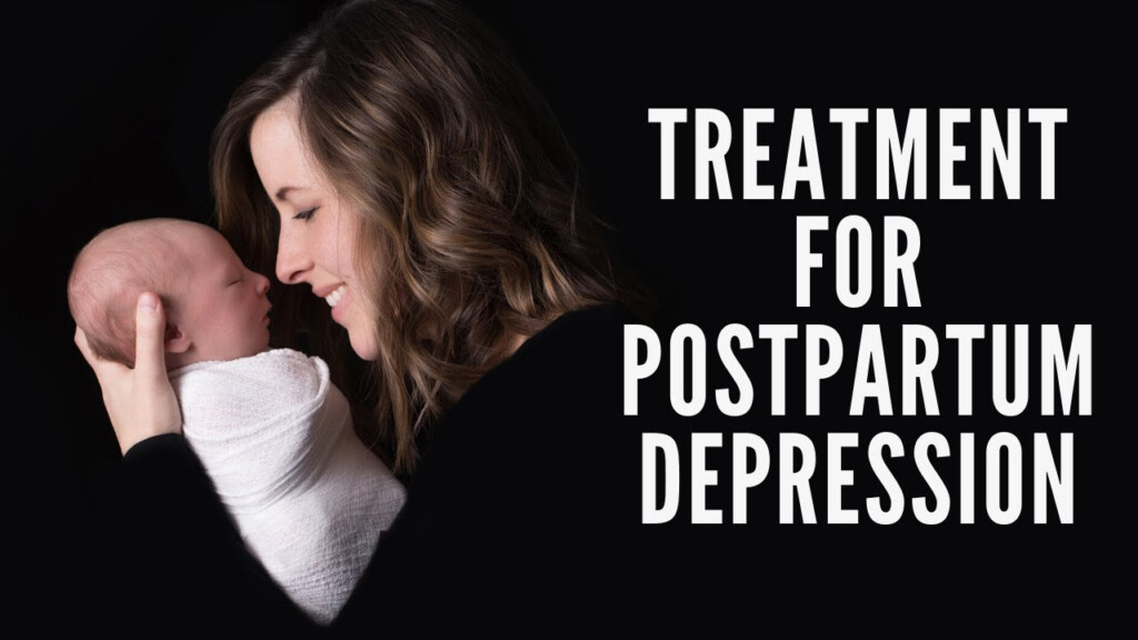 Treatment For Postpartum Depression YouTube