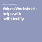 Values Worksheet Helps With Self identity Self Exploration