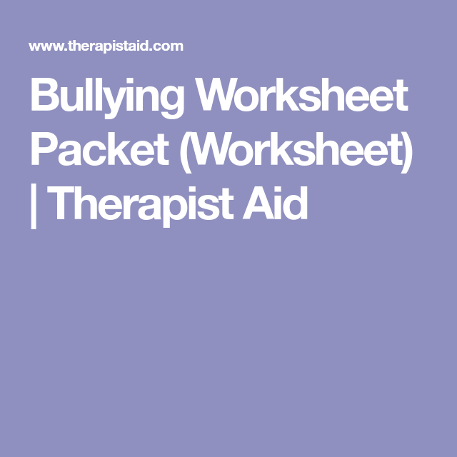 Bullying Worksheet Packet Worksheet Therapist Aid Bullying