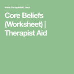 Core Beliefs Worksheet Therapist Aid Therapy Worksheets Therapy