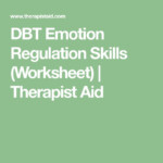 DBT Emotion Regulation Skills Worksheet Therapist Aid Emotion