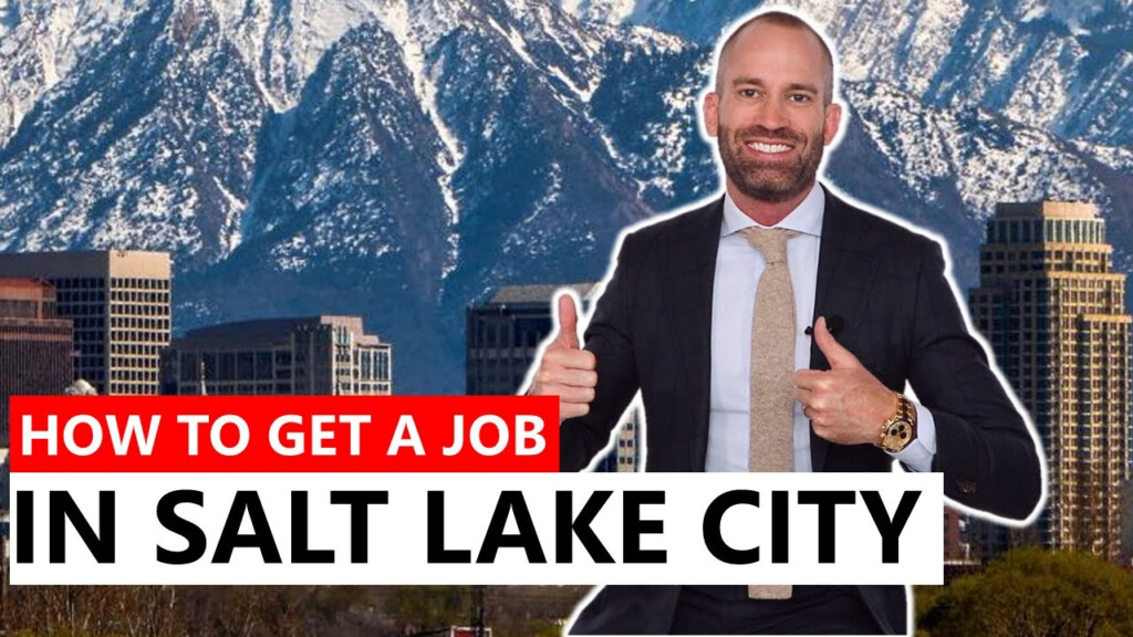 How To Get A Job In Salt Lake City YouTube