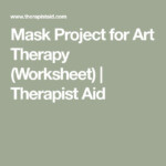 Mask Project For Art Therapy Worksheet Therapist Aid Art Therapy