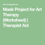 Mask Project For Art Therapy Worksheet Therapist Aid Therapy