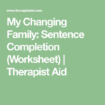 My Changing Family Therapist Aid TherapistAidWorksheets