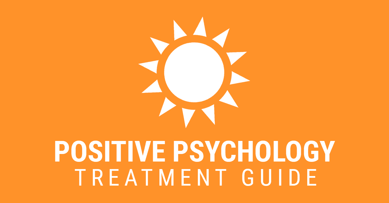 Positive Psychology Techniques Guide Therapist Aid 2022