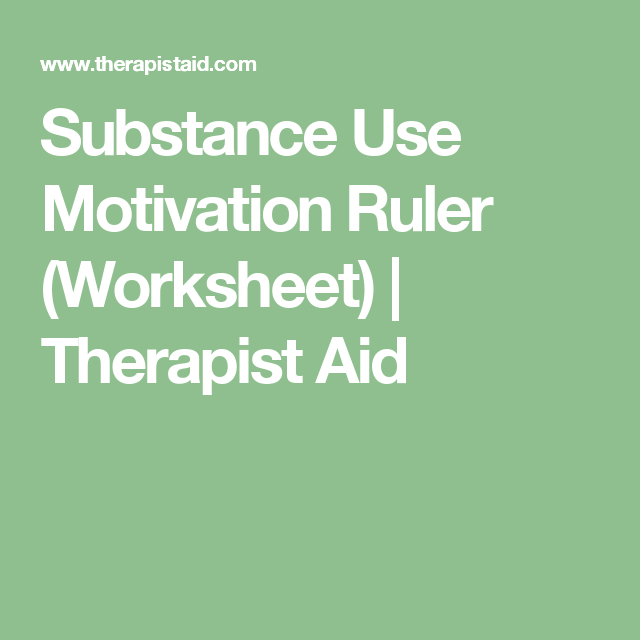 Substance Use Motivation Ruler Worksheet Therapist Aid Therapy