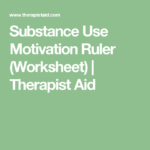 Substance Use Motivation Ruler Worksheet Therapist Aid Therapy