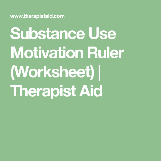 Substance Use Motivation Ruler Worksheet Therapist Aid Therapy 