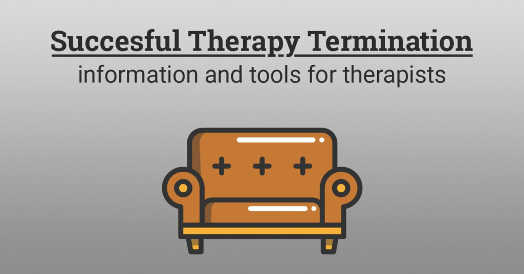 Successful Therapy Termination Guide Therapist Aid Therapy 