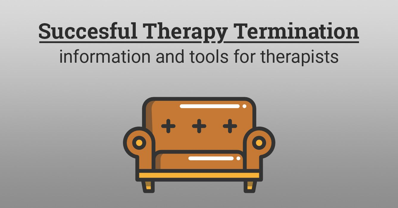 Successful Therapy Termination Guide Therapist Aid Therapy