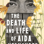 The Death And Life Of Aida Hernandez