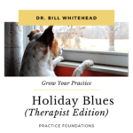 The Holiday Blues Therapist Edition