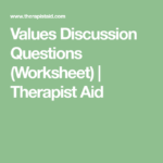 Values Discussion Questions Worksheet Therapist Aid Personal Values