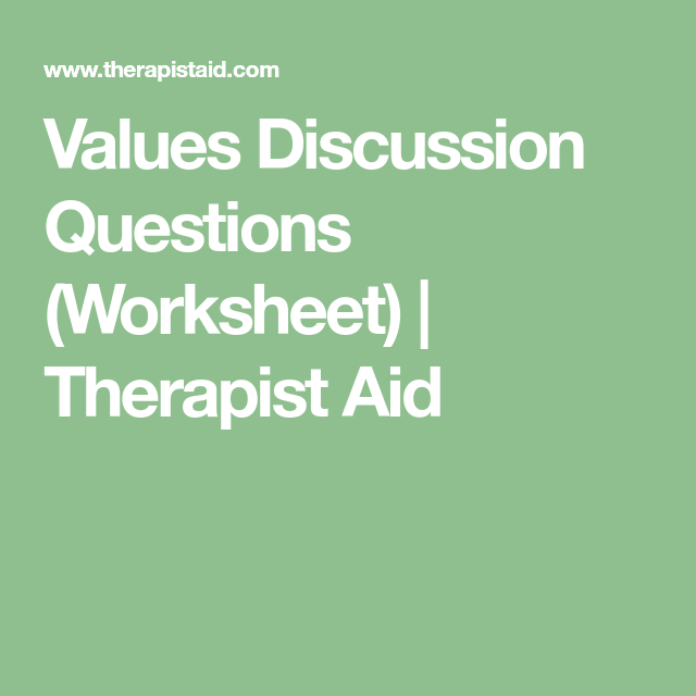 Values Discussion Questions Worksheet Therapist Aid Personal Values 