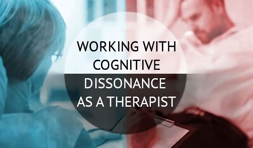 Working With cognitive Dissonance As A Therapist